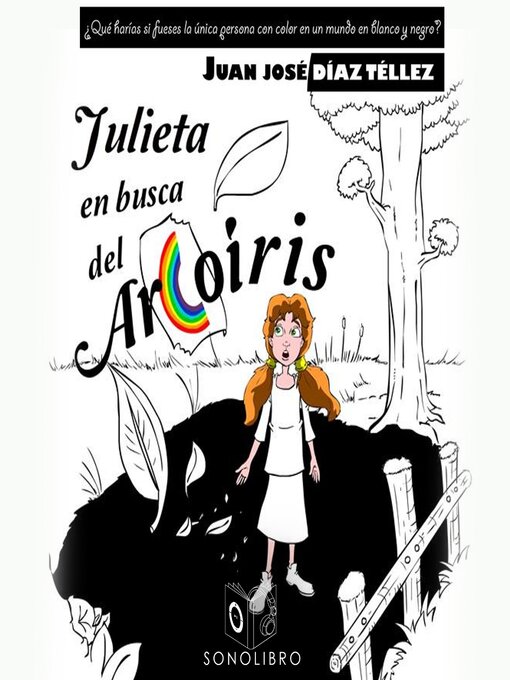 Title details for Julieta en busca del arco iris--dramatizado by Juan José Díaz Tellez - Available